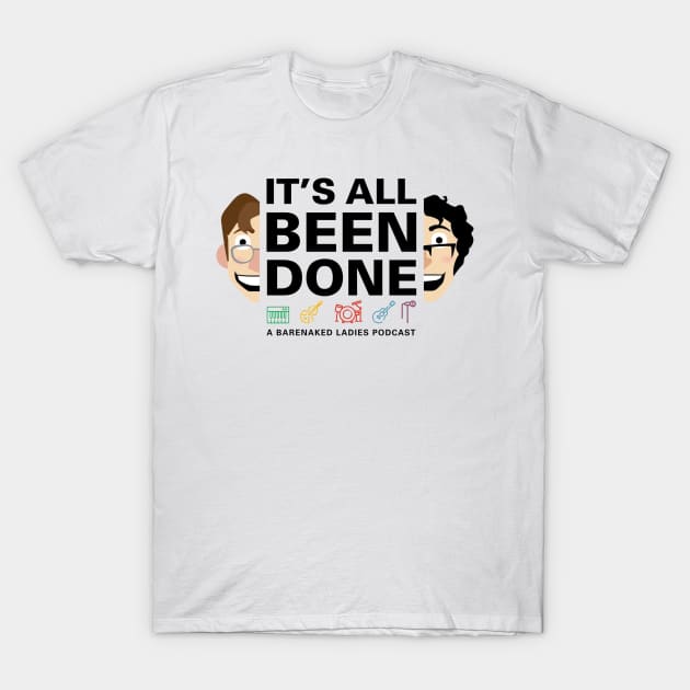 It's All Been Done Logo T-Shirt by itsallbeendonepodcast